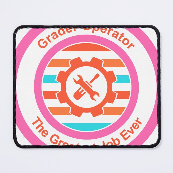 Item preview, Grader Operator The Greatest Job Ever designed and sold by TheIconSmith.