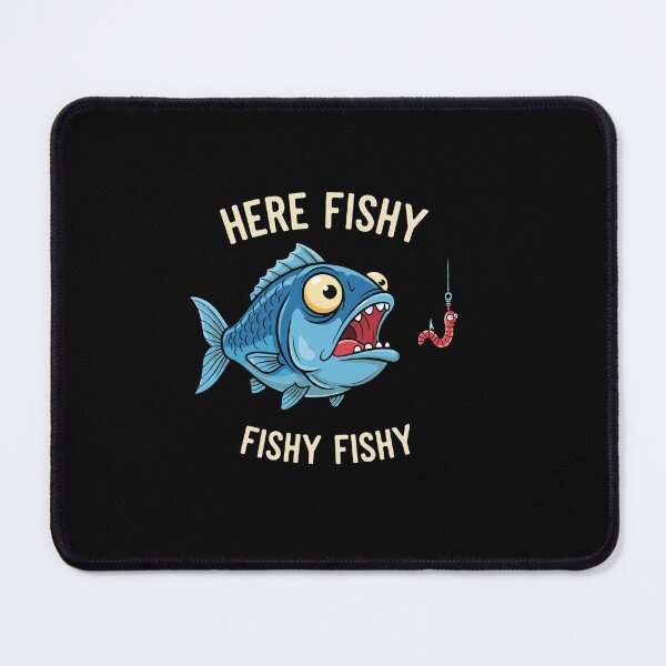 Item preview, Here Fishy Fishy Fishy Fishy Funny Fishing Angler designed and sold by PopStars1993.