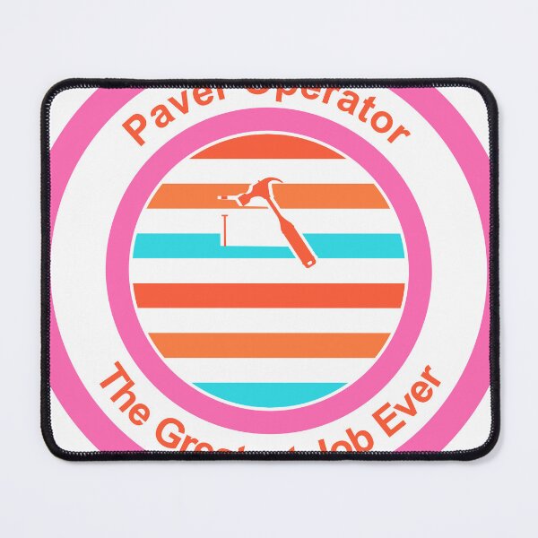 Item preview, Paver Operator The Greatest Job Ever designed and sold by TheIconSmith.