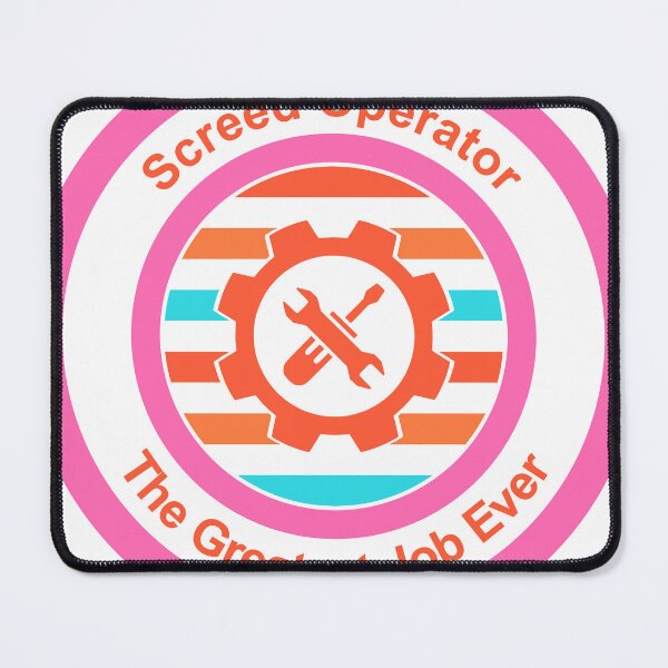 Item preview, Screed Operator The Greatest Job Ever designed and sold by TheIconSmith.