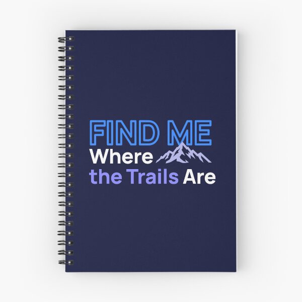Item preview, Find Me Where The Trails Are Hiking Mountain Graphic designed and sold by LinaValearte.