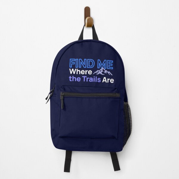 Item preview, Find Me Where The Trails Are Hiking Mountain Graphic designed and sold by LinaValearte.