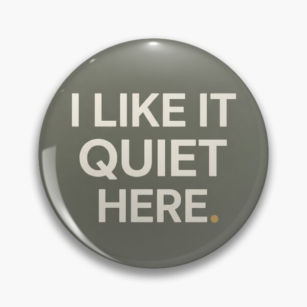 Item preview, I Like It Quiet Here designed and sold by QuietNovaShop.