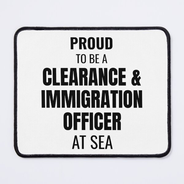 Item preview, Proud to be a Clearance & Immigration Officer at Sea (Black) designed and sold by ShipCrewNation.
