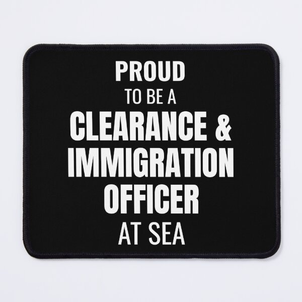 Item preview, Proud to be a Clearance & Immigration Officer at Sea (White) designed and sold by ShipCrewNation.