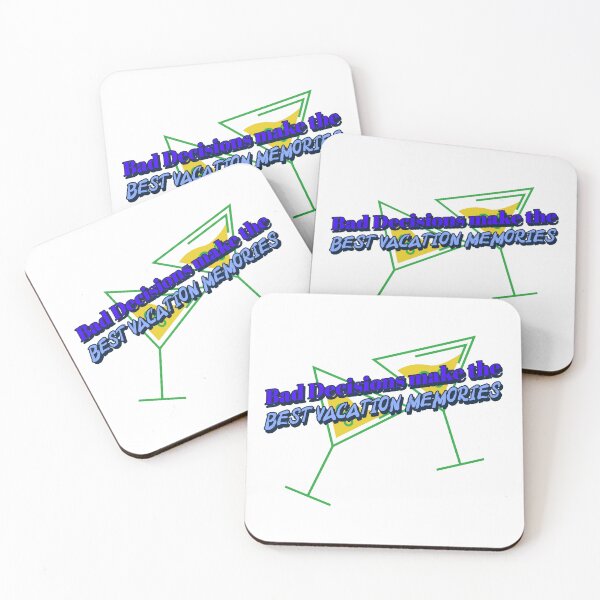 Item preview, Bad Decisions make the BEST vacation Memories designed and sold by CreationsbYKz.
