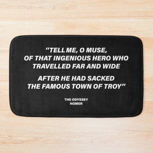 Item preview,  Tell Me, O Muse, of That Ingenious Hero Who Travelled Far and Wide — The Odyssey Quote (Black Version) designed and sold by LiteraryRelics.