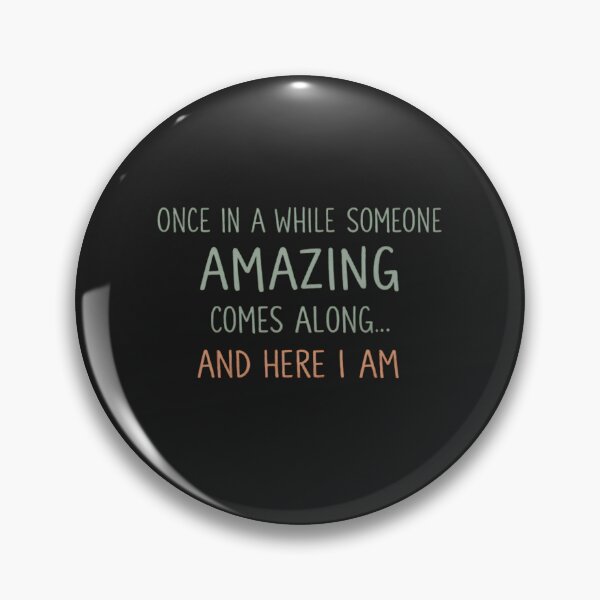 Item preview, Funny Self Confidence Quote Amazing Person Humor Sarcastic Motivation Positive Mindset designed and sold by designstoriesMK.