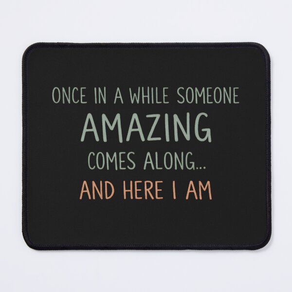 Item preview, Funny Self Confidence Quote Amazing Person Humor Sarcastic Motivation Positive Mindset designed and sold by designstoriesMK.