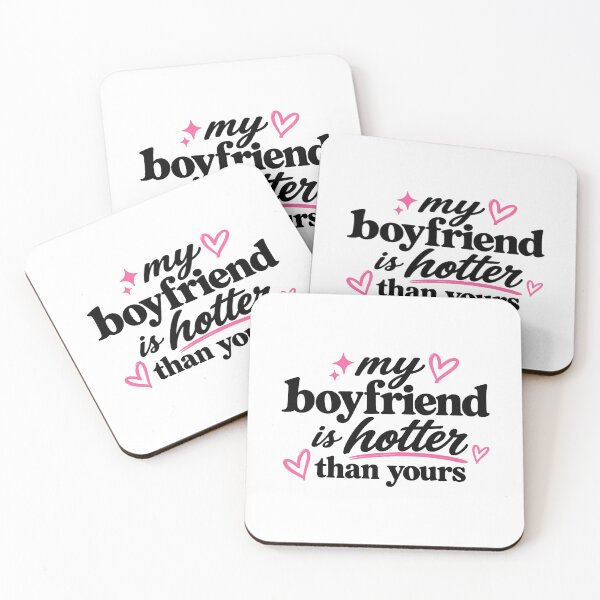 Item preview, My boyfriend is hotter than yours designed and sold by gofer08.