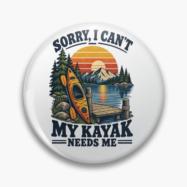 Item preview, Sorry I Can’t My Kayak Needs Me  designed and sold by urbinet.