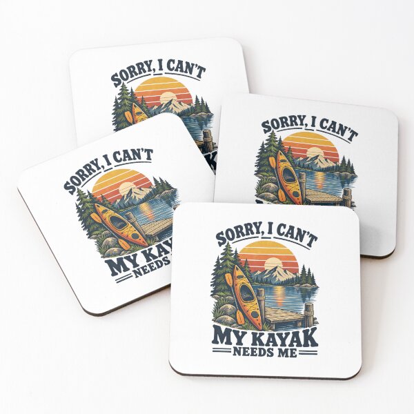 Item preview, Sorry I Can’t My Kayak Needs Me  designed and sold by urbinet.