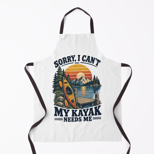 Item preview, Sorry I Can’t My Kayak Needs Me  designed and sold by urbinet.