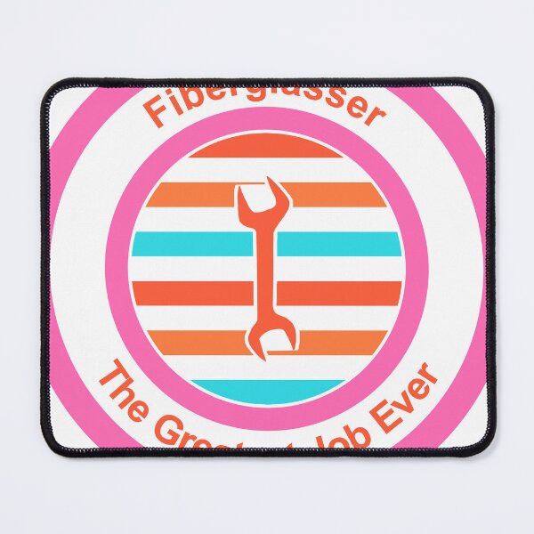 Item preview, Fiberglasser The Greatest Job Ever designed and sold by TheIconSmith.