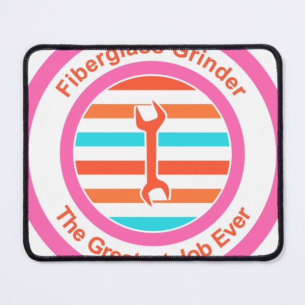 Item preview, Fiberglass Grinder The Greatest Job Ever designed and sold by TheIconSmith.