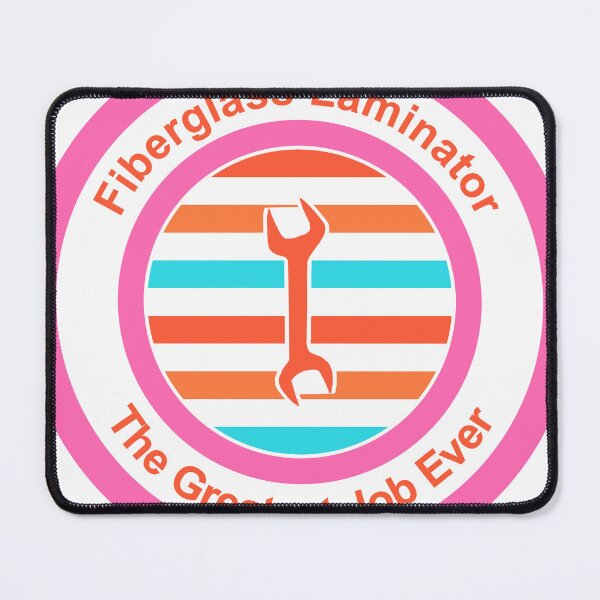 Item preview, Fiberglass Laminator The Greatest Job Ever designed and sold by TheIconSmith.