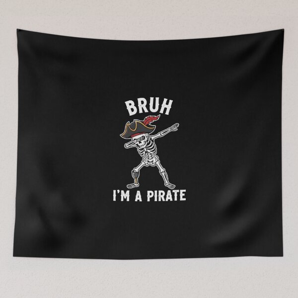 Item preview, Bruh I'm A Pirate Funny Skeleton Dab Meme Seafarer designed and sold by PopStars1993.