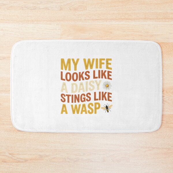 Item preview, My Wife Looks Like a Daisy Stings Like a Wasp | Funny Wife Floral Quote designed and sold by CutieGalore.