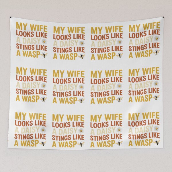 Item preview, My Wife Looks Like a Daisy Stings Like a Wasp | Funny Wife Floral Quote designed and sold by CutieGalore.