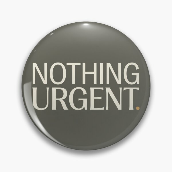 Item preview, Nothing Urgent designed and sold by QuietNovaShop.