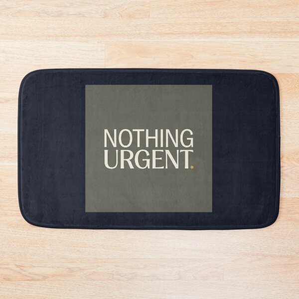 Item preview, Nothing Urgent designed and sold by QuietNovaShop.