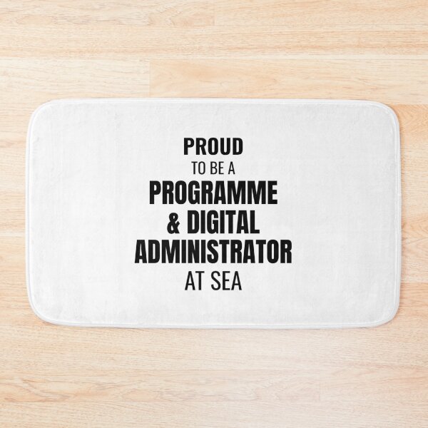 Item preview, Proud to be a Programme & Digital Administrator at Sea (Black) designed and sold by ShipCrewNation.