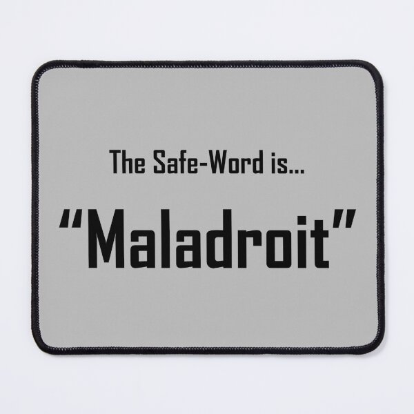 Item preview, Safe Words "Maladroit" - Black Lettering designed and sold by cousinbessie.