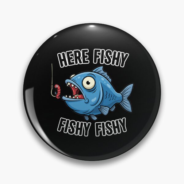 Item preview, Here Fishy Fishy Fishy Fishy Fishing Fisherman Angler Enthusiast designed and sold by PopStars1993.