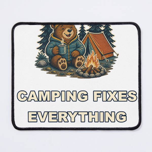 Item preview, Camping Fixes Everything designed and sold by good-graffity.