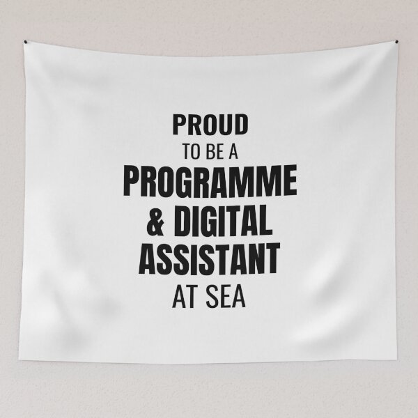 Item preview, Proud to be a Programme & Digital Assistant at Sea (Black) designed and sold by ShipCrewNation.