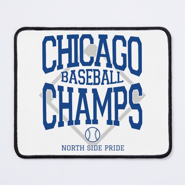 Item preview, Chicago Baseball Champs North Side Pride designed and sold by MASMUS27.