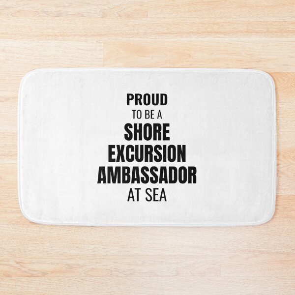 Item preview, Proud to be a Shore Excursion Ambassador at Sea (Black) designed and sold by ShipCrewNation.