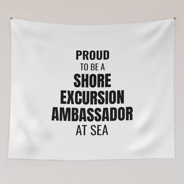 Item preview, Proud to be a Shore Excursion Ambassador at Sea (Black) designed and sold by ShipCrewNation.