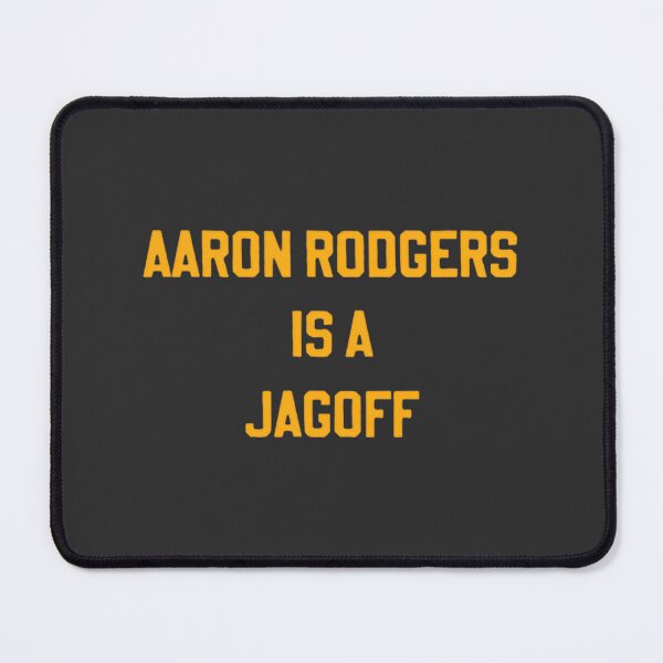 Item preview, Aaron Rodgers Is A Jagoff – Bold Funny Football Quote Tee | Perfect Gift For You And Friends designed and sold by Ixgeka.