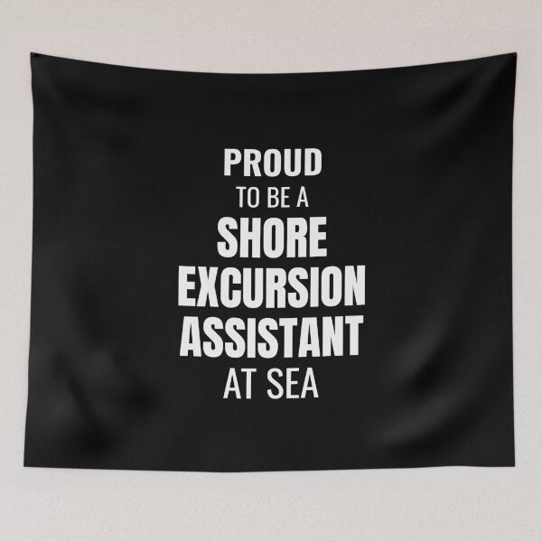 Item preview, Proud to be a Shore Excursion Assistant at Sea (White) designed and sold by ShipCrewNation.
