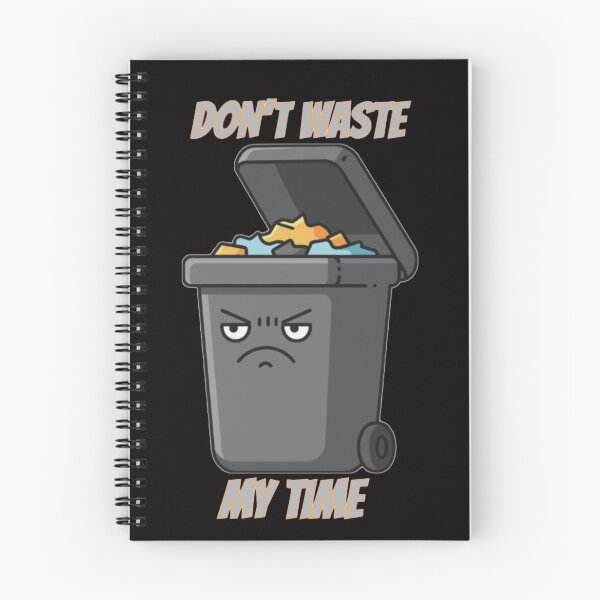 Item preview, Don’t Waste My Time Trash Can designed and sold by BluntLines.