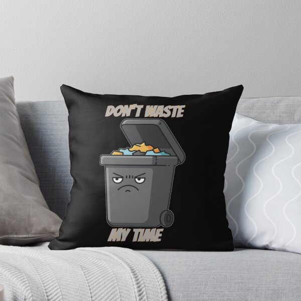 Item preview, Don’t Waste My Time Trash Can designed and sold by BluntLines.