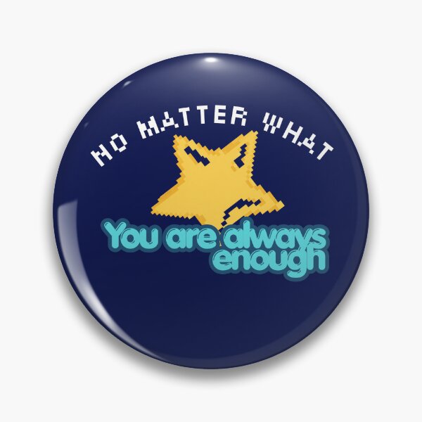 Item preview, No matter what you are always enough  designed and sold by PhoeniXDreamer.