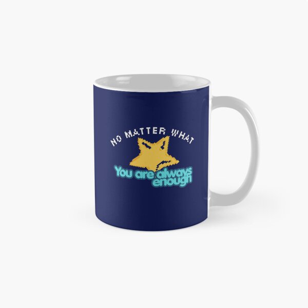 Item preview, No matter what you are always enough  designed and sold by PhoeniXDreamer.