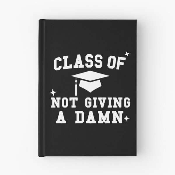 Item preview, Class Of Not Giving A Damn. Sassy Graduation Text (White) designed and sold by CamilasPrints.