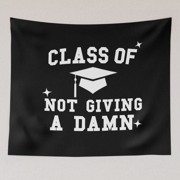 Item preview, Class Of Not Giving A Damn. Sassy Graduation Text (White) designed and sold by CamilasPrints.