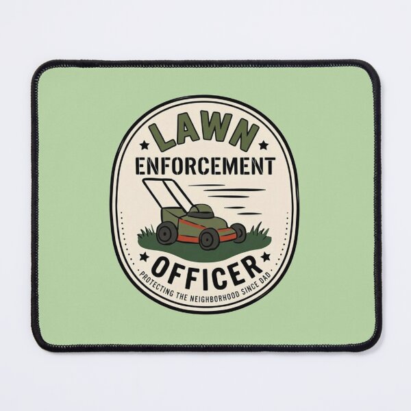 Item preview, Lawn Enforcement Officer – Funny Dad Mowing designed and sold by LuloCreative.