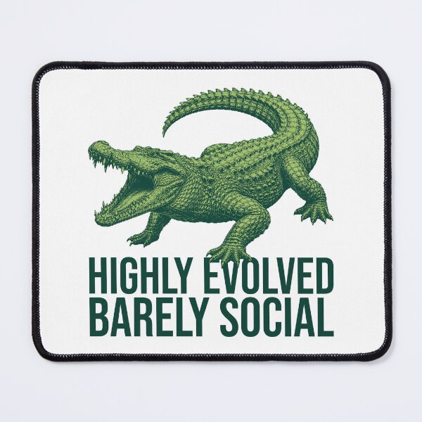Item preview, Highly Evolved, Barely Social Crocodile Funny Animal Design designed and sold by xndrlab.