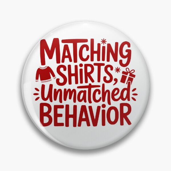 Item preview, Matching Shirts Unmatched Behavior designed and sold by theartfulaspie.