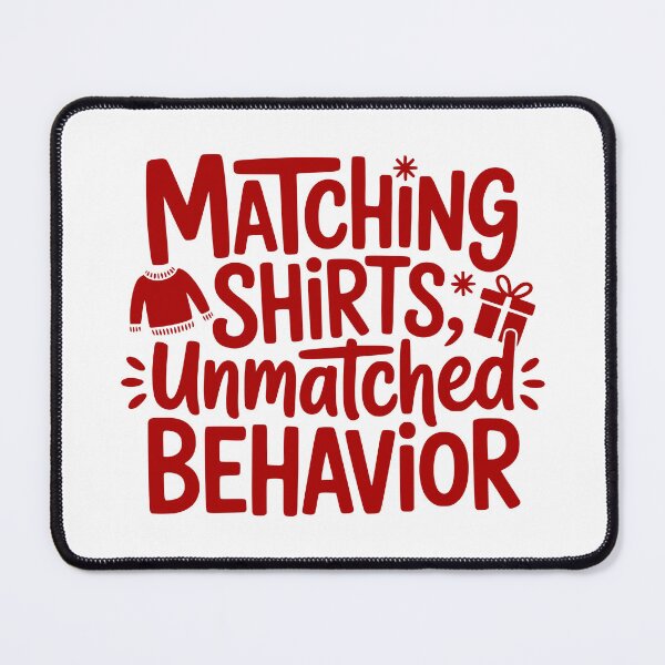 Item preview, Matching Shirts Unmatched Behavior designed and sold by theartfulaspie.