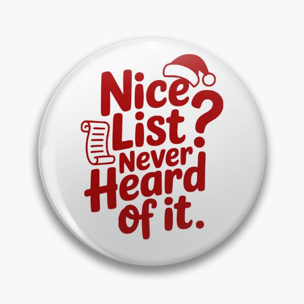 Item preview, Nice List Never Heard of It designed and sold by theartfulaspie.
