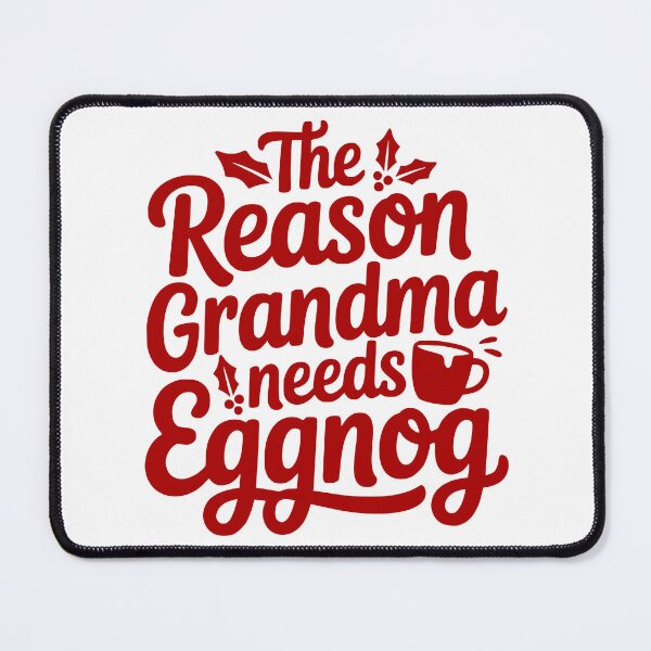 Item preview, The Reason Grandma Needs Eggnog designed and sold by theartfulaspie.