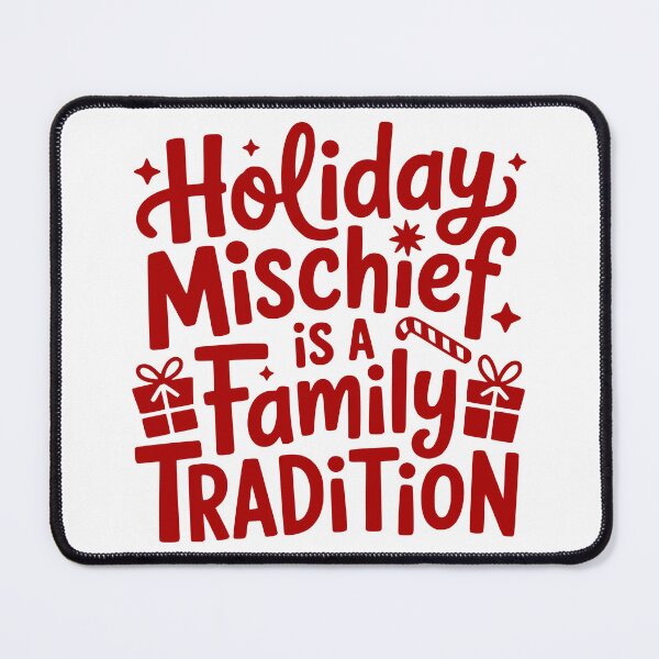 Item preview, Holiday Mischief Is a Family Tradition designed and sold by theartfulaspie.