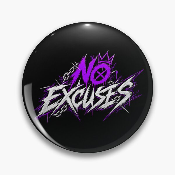 Item preview, No Excuses – Edgy Motivation & Discipline designed and sold by RaulWeirdAndFun.