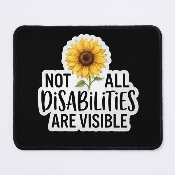 Item preview, Not All Disabilities Are Visible ADHD Invisible Disability Sunflower Quote designed and sold by Marti’s Shop Corner.